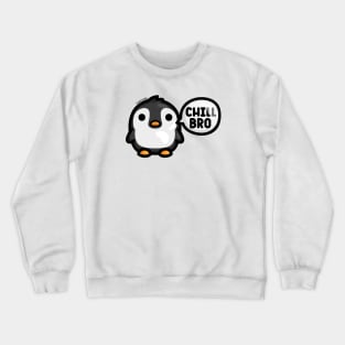 Chonky Penguin - Chill Bro Crewneck Sweatshirt